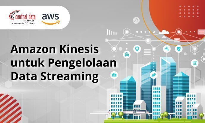 Intip Keunggulan Amazon Kinesis dalam Mengelola Data Streaming