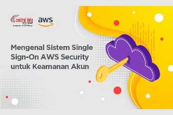 Mengenal Sistem Single Sign-On AWS Security untuk Keamanan Akun