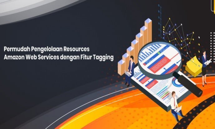 Permudah Pengelolaan Resources Amazon Web Services dengan Fitur Tagging